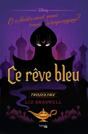 Liz Braswell – Ce rêve bleu